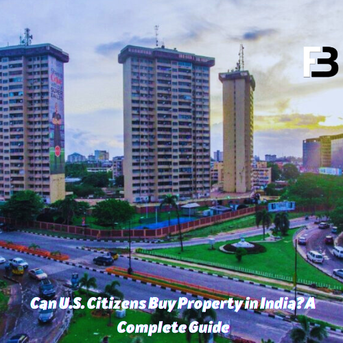 Can U.S. Citizens Buy Property in India A Complete Guide